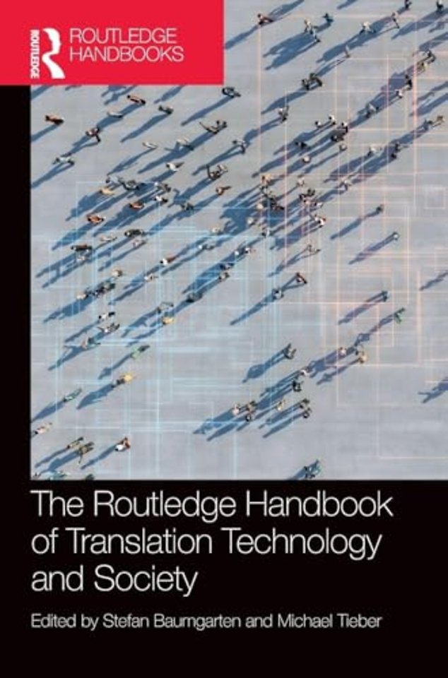 The Routledge Handbook of Translation Technology and Society