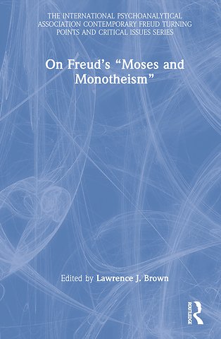 International Psychoanalytical Association Contemporary Freud Turning Points and Critical Issues Series