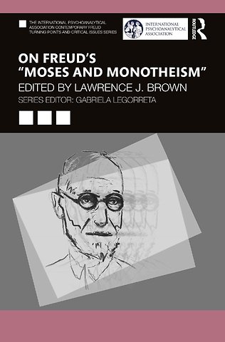 International Psychoanalytical Association Contemporary Freud Turning Points and Critical Issues Series
