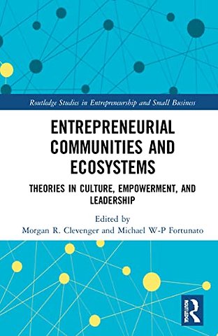 Entrepreneurial Communities and Ecosystems
