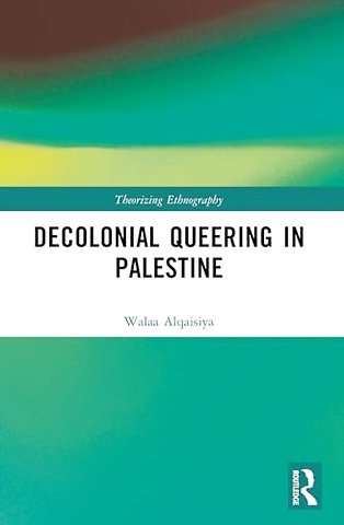 Decolonial Queering in Palestine