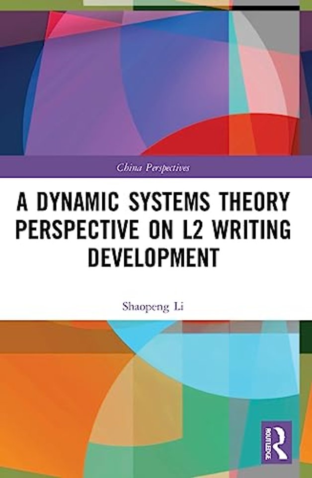Dynamic Systems Theory Perspective on L2 Writing Development