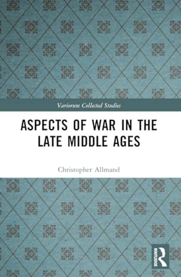 Aspects of War in the Late Middle Ages