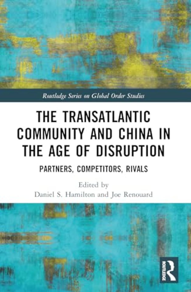 The Transatlantic Community and China in the Age of Disruption