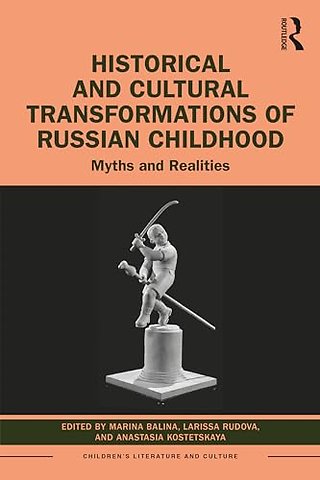 Historical and Cultural Transformations of Russian Childhood