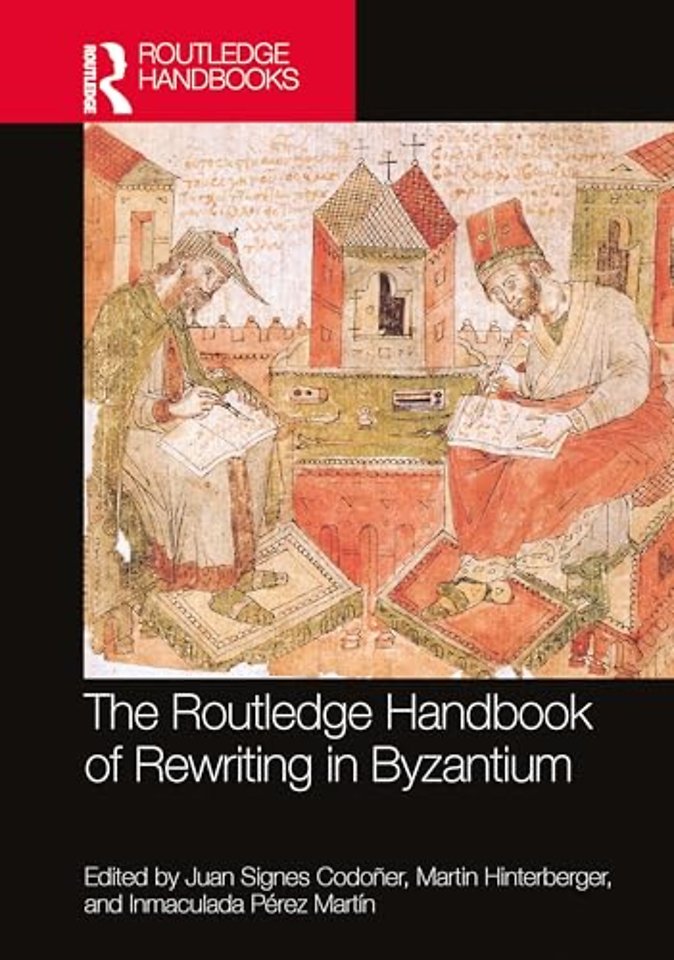 The Routledge Handbook of Rewriting in Byzantium