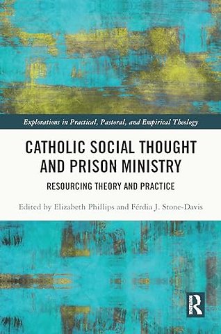 Catholic Social Thought and Prison Ministry