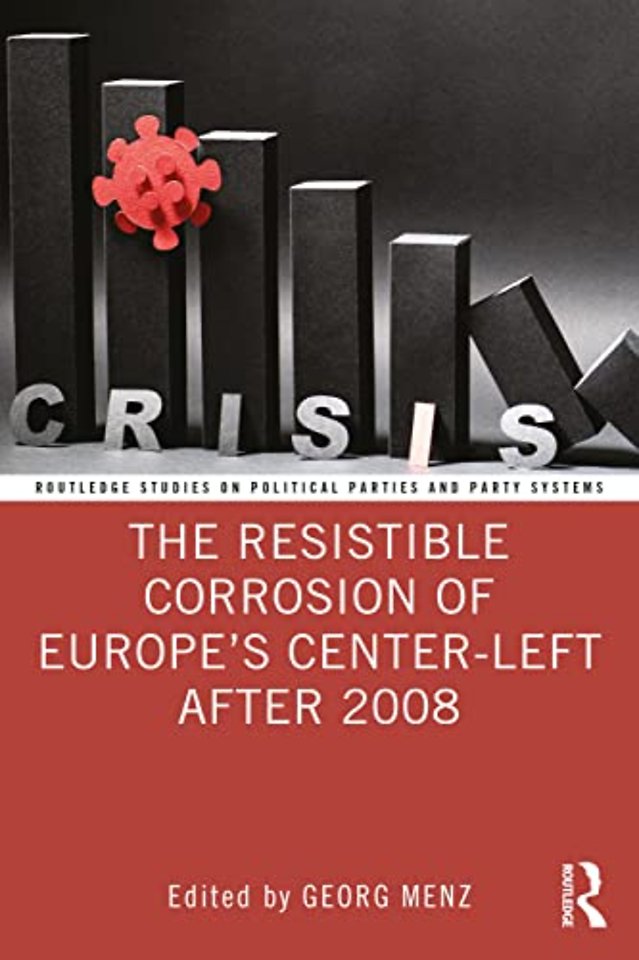 Resistible Corrosion of Europe’s Center-Left After 2008