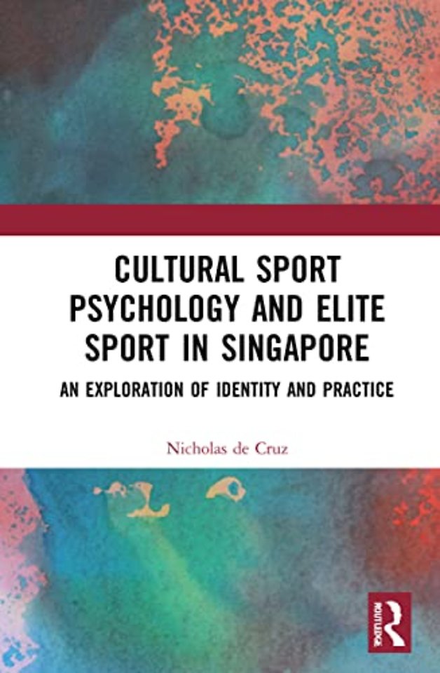 Cultural Sport Psychology and Elite Sport in Singapore