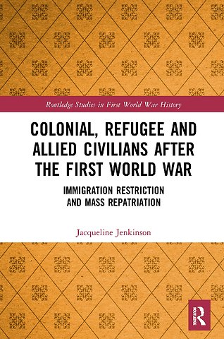 Colonial, Refugee and Allied Civilians after the First World War