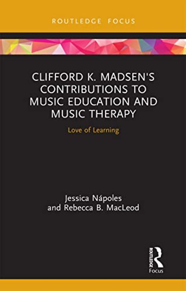 Clifford K. Madsen's Contributions to Music Education and Music Therapy