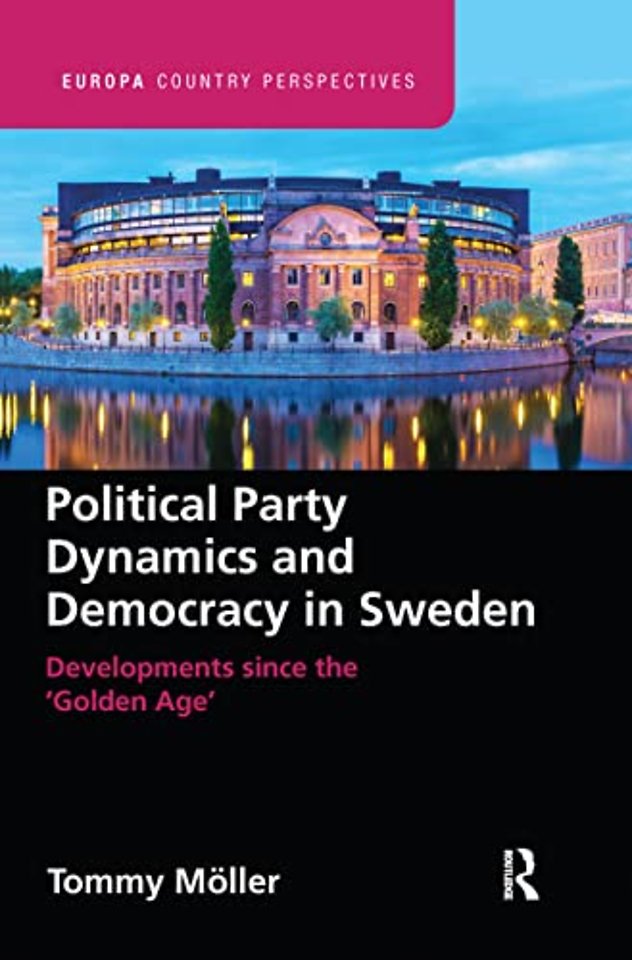 Political Party Dynamics and Democracy in Sweden: