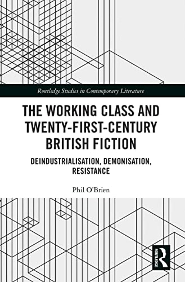 Working Class and Twenty-First-Century British Fiction