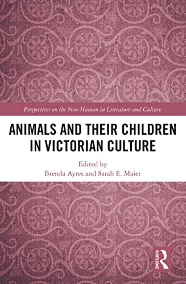 Animals and Their Children in Victorian Culture