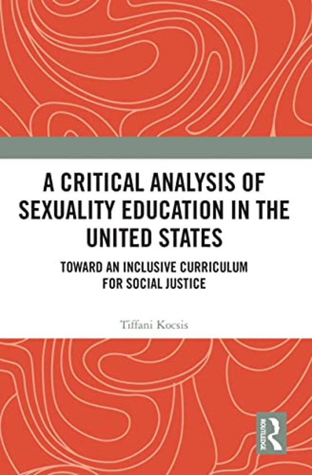 Critical Analysis of Sexuality Education in the United States
