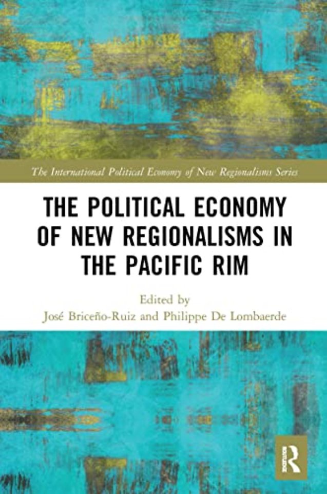 Political Economy of New Regionalisms in the Pacific Rim