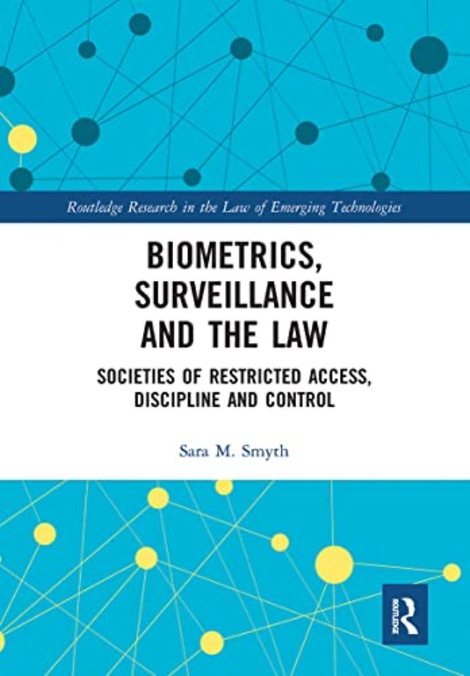 Biometrics, Surveillance and the Law