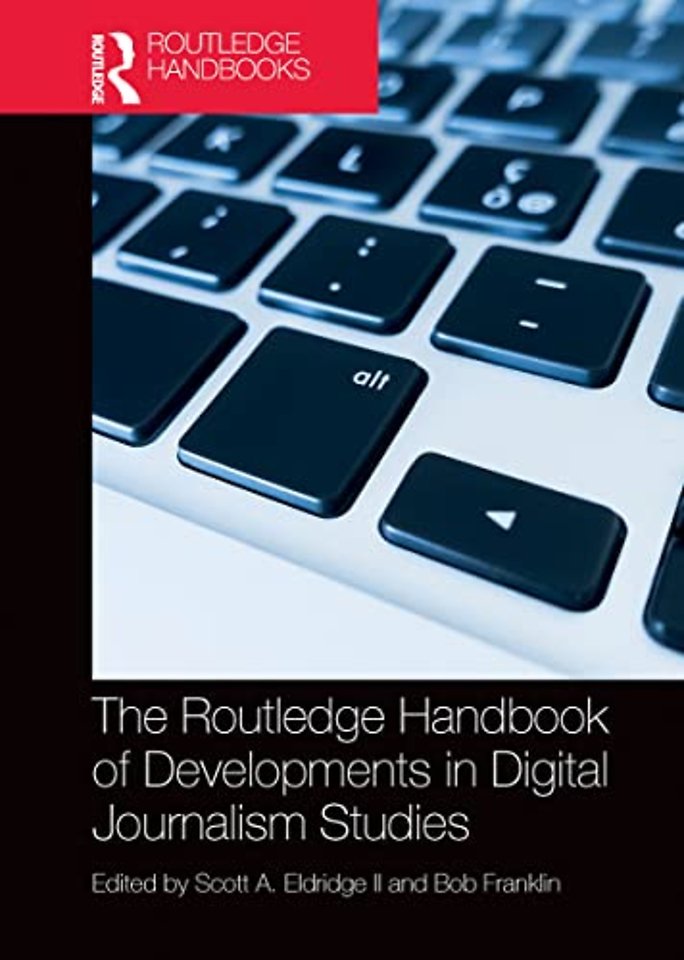 Routledge Handbook of Developments in Digital Journalism Studies