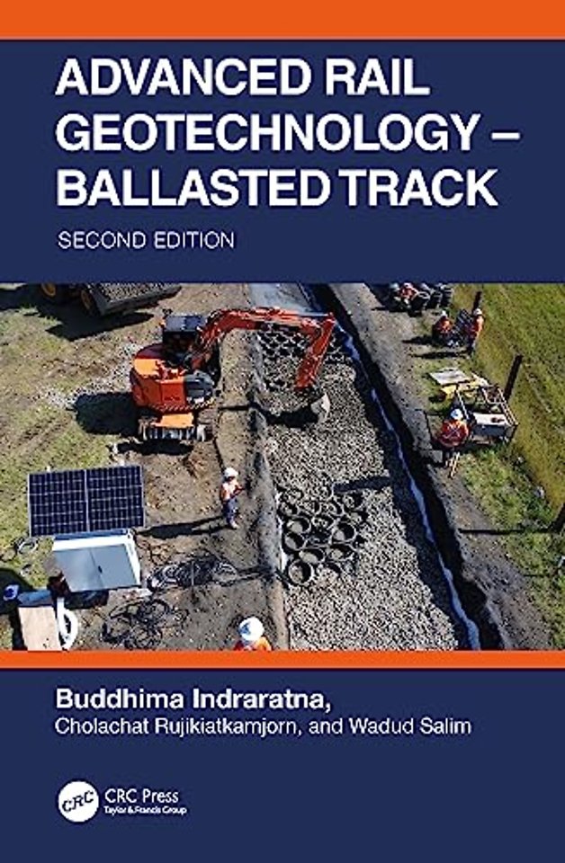 Advanced Rail Geotechnology – Ballasted Track