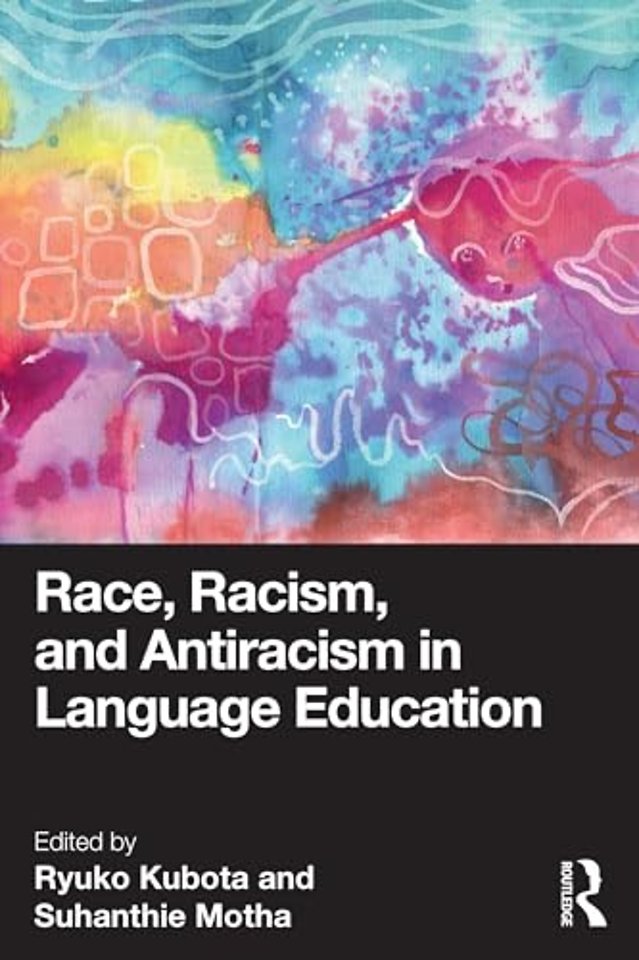 Race, Racism, and Antiracism in Language Education