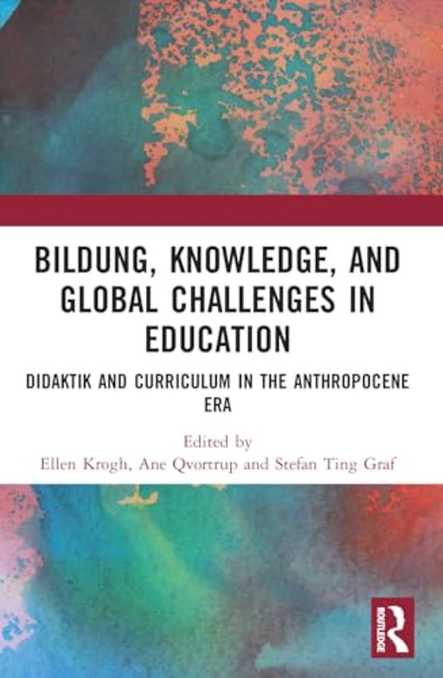 Bildung, Knowledge, and Global Challenges in Education