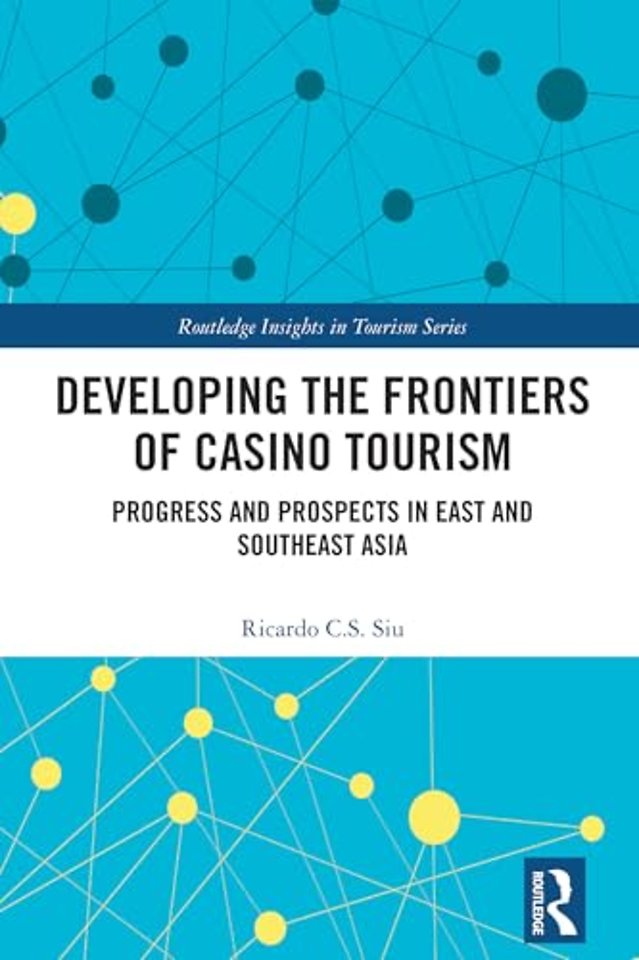 Developing the Frontiers of Casino Tourism