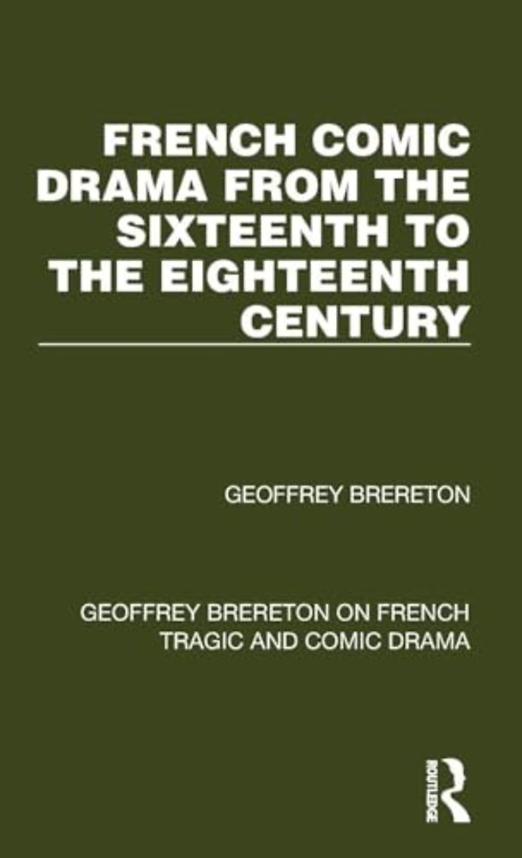 French Comic Drama from the Sixteenth to the Eighteenth Century
