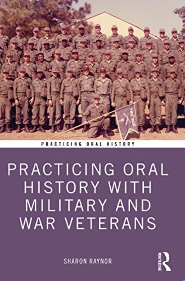 Practicing Oral History with Military and War Veterans