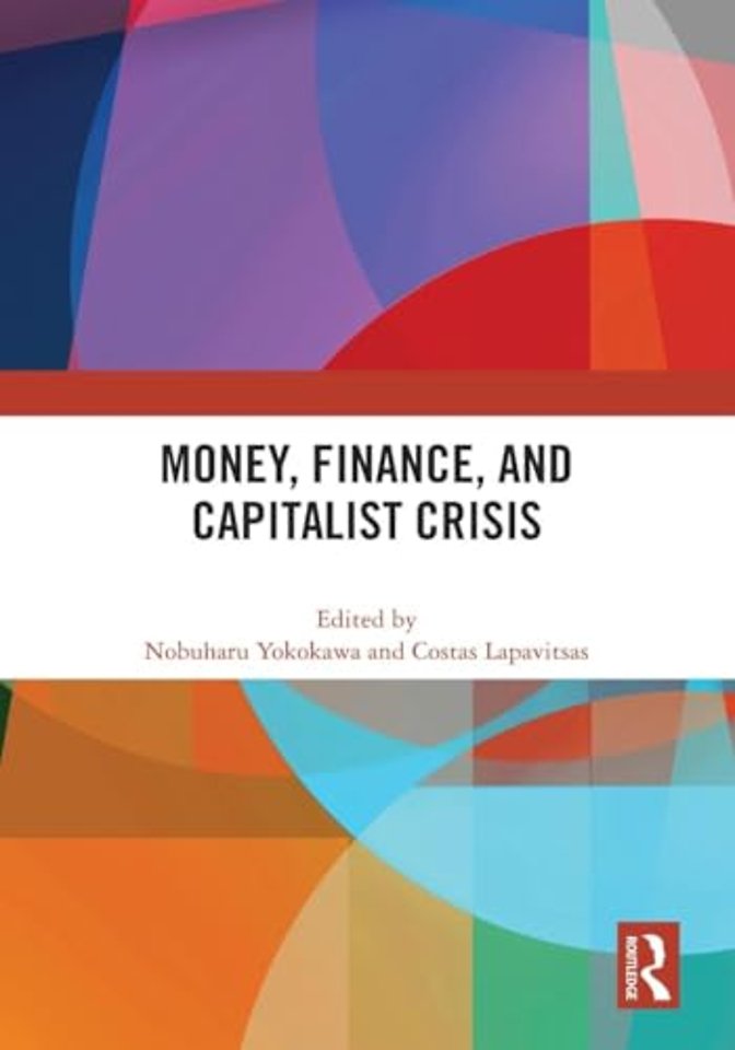 Money, Finance, and Capitalist Crisis