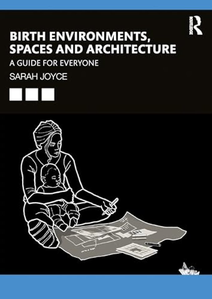 Birth Environments, Spaces and Architecture