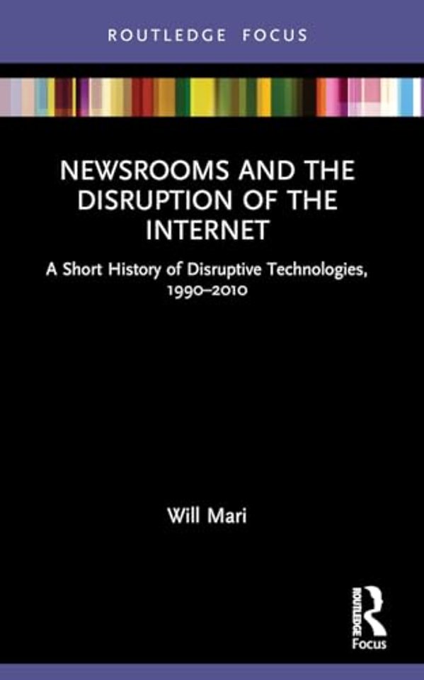 Newsrooms and the Disruption of the Internet