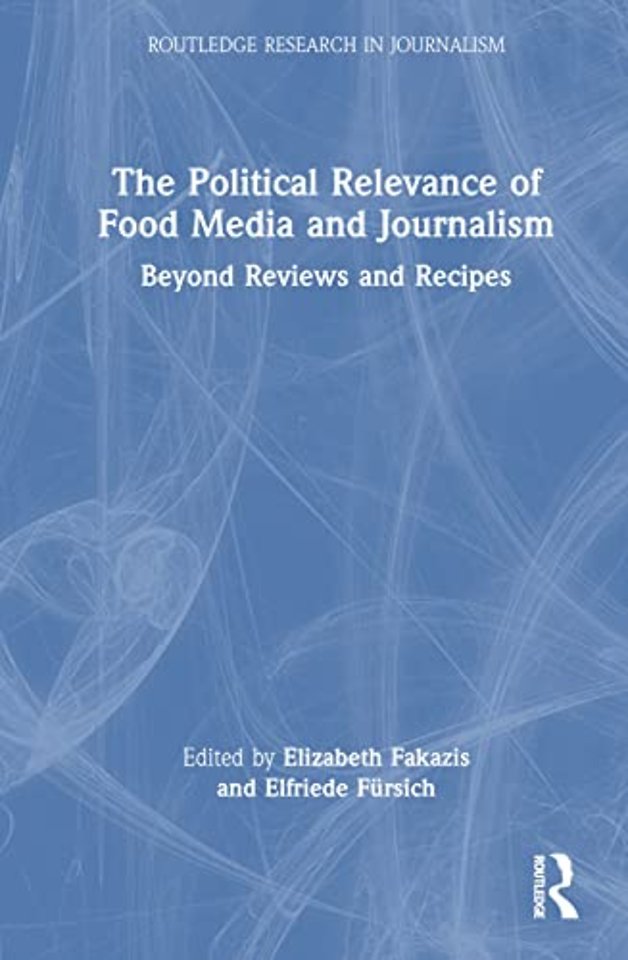 Political Relevance of Food Media and Journalism