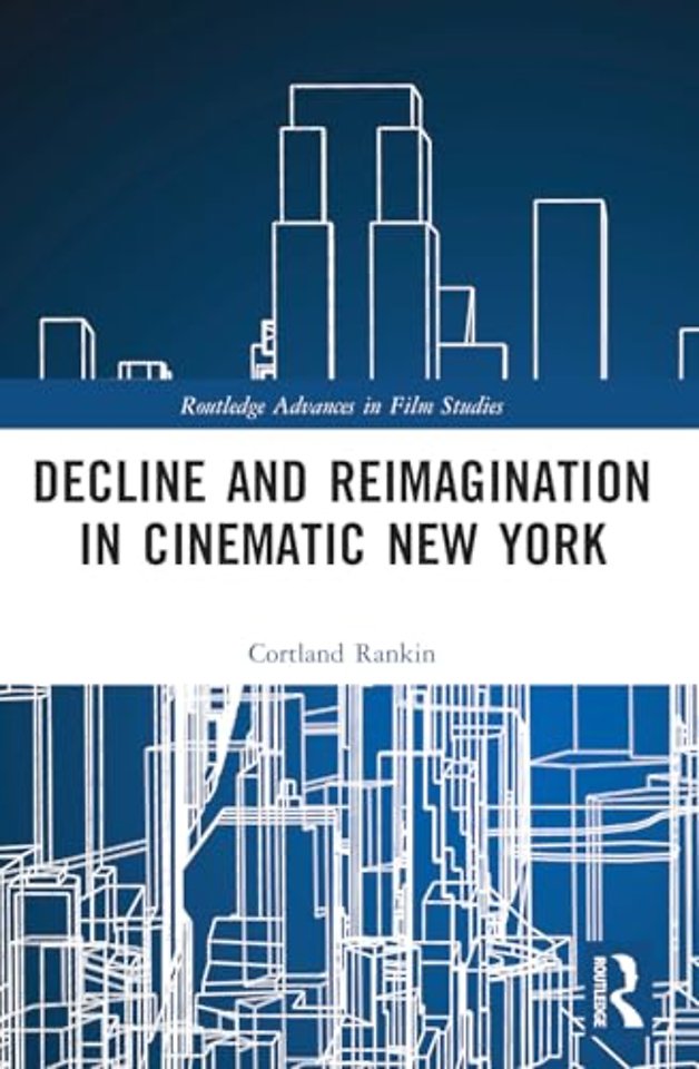 Decline and Reimagination in Cinematic New York