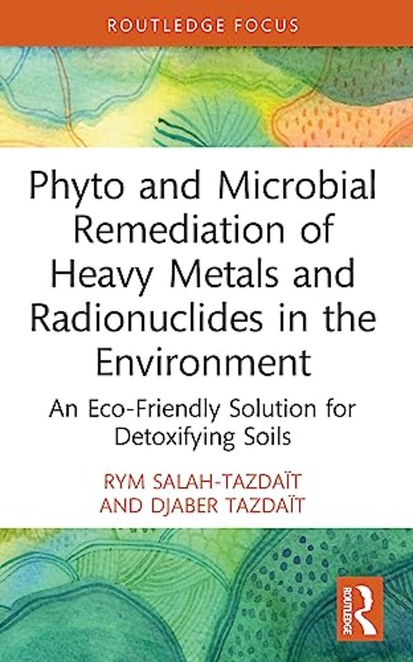 Phyto and Microbial Remediation of Heavy Metals and Radionuclides in the Environment