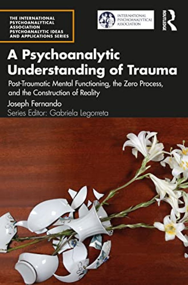 International Psychoanalytical Association Psychoanalytic Ideas and Applications Series