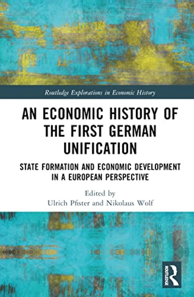 Economic History of the First German Unification