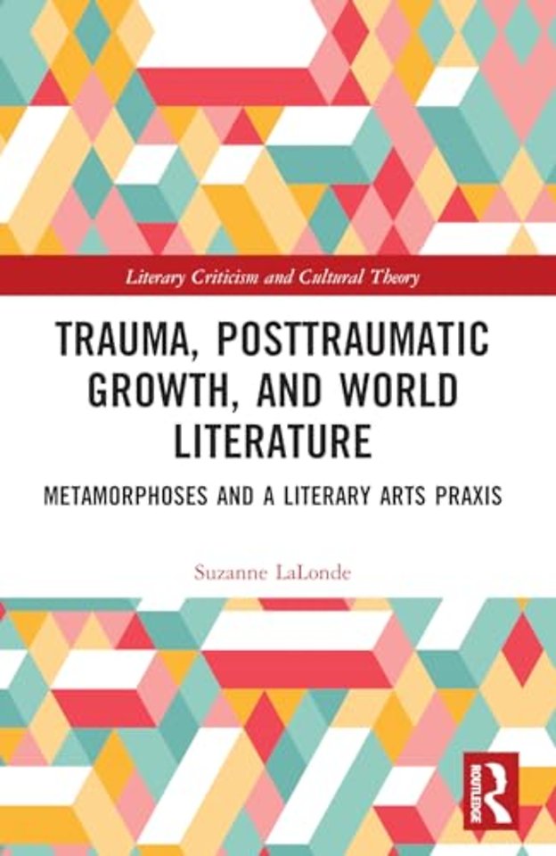 Trauma, Posttraumatic Growth, and World Literature