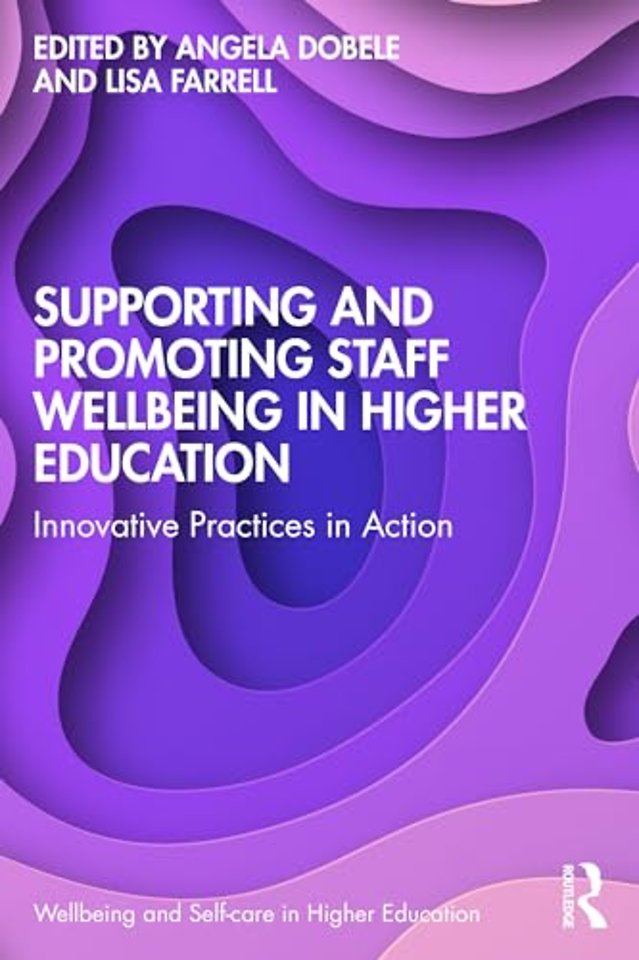 Supporting and Promoting Wellbeing in the Higher Education Sector