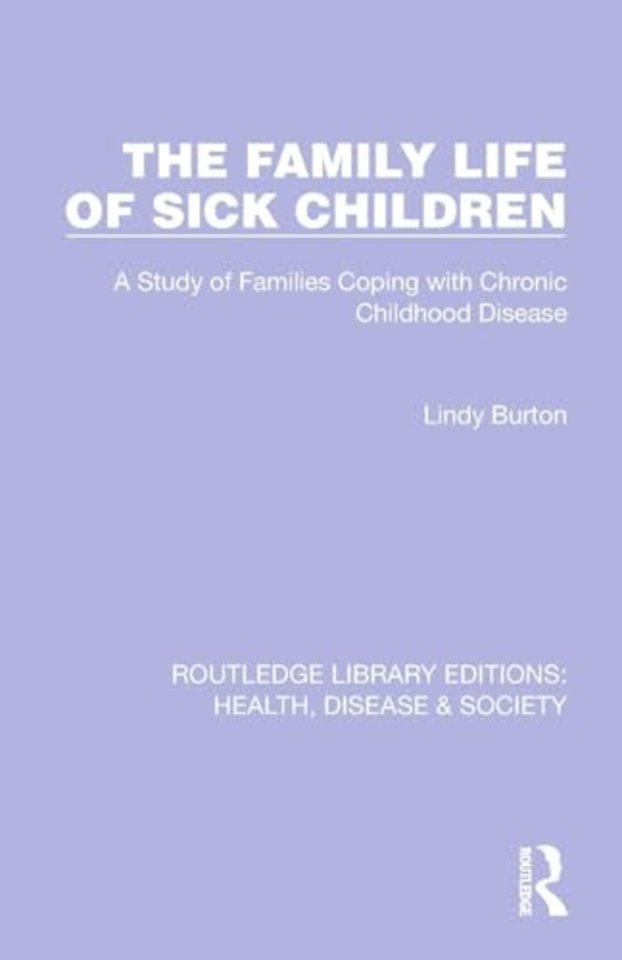 The Family Life of Sick Children