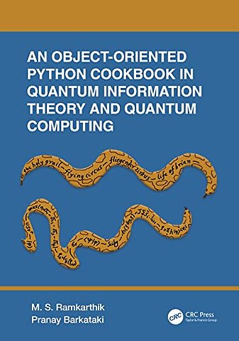 An Object-Oriented Python Cookbook in Quantum Information Theory and Quantum Computing