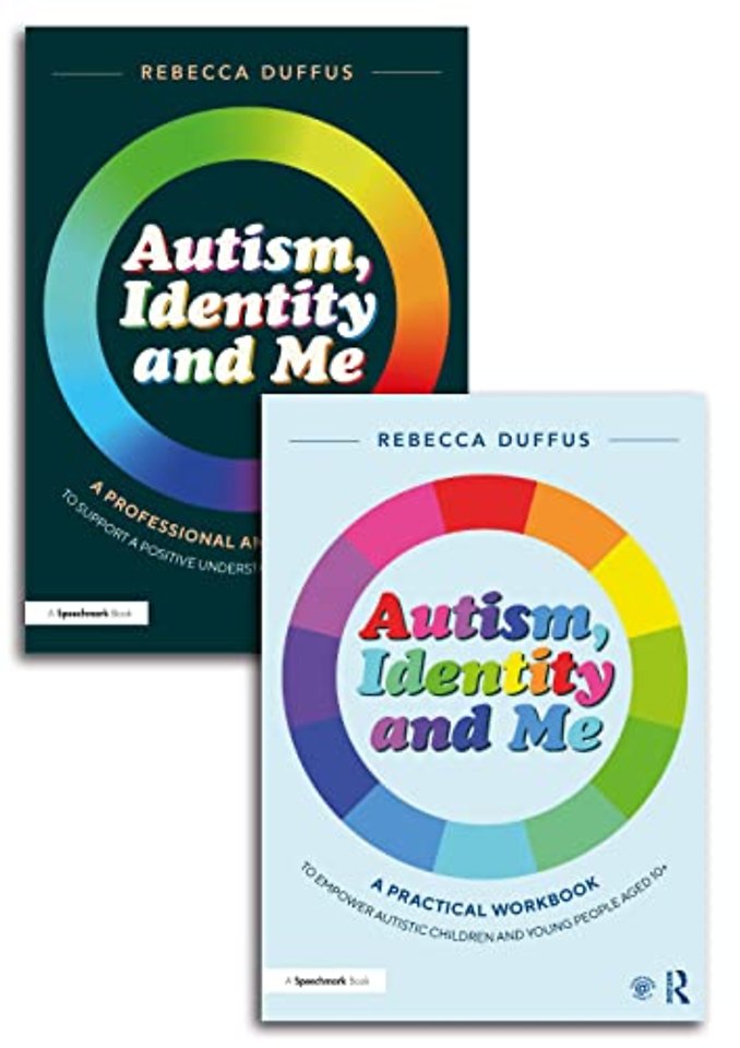 Autism, Identity and Me: A Practical Workbook and Professional Guide to Empower Autistic Children and Young People Aged 10+