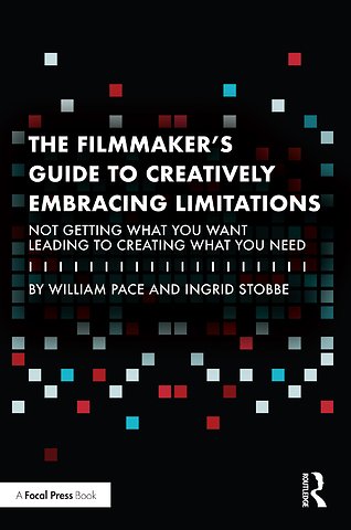 Filmmaker's Guide to Creatively Embracing Limitations