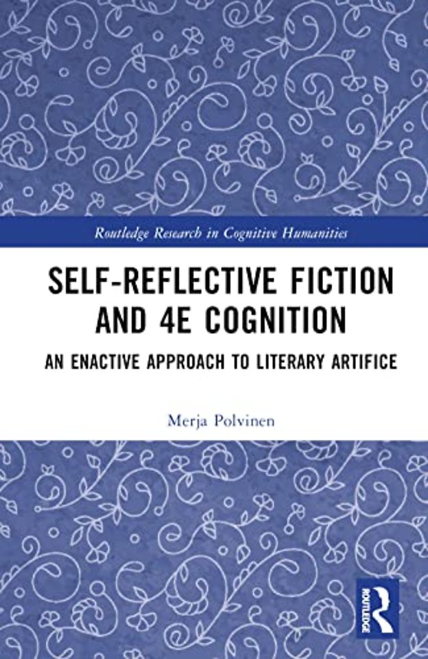 Self-Reflective Fiction and 4E Cognition