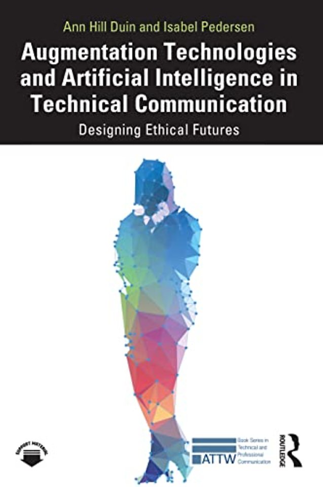 Augmentation Technologies and Artificial Intelligence in Technical Communication