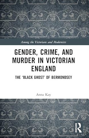Gender, Crime, and Murder in Victorian England