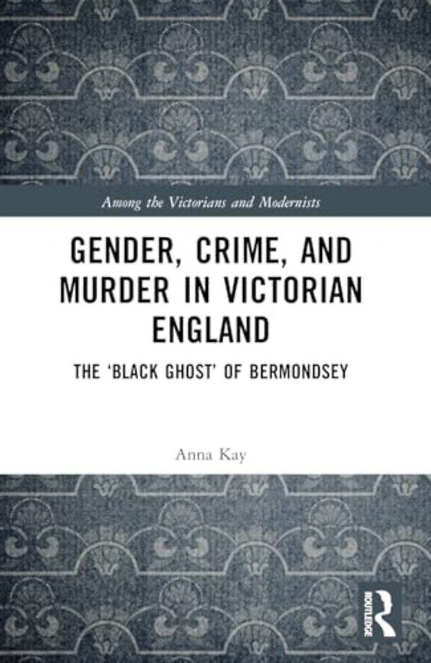 Gender, Crime, and Murder in Victorian England