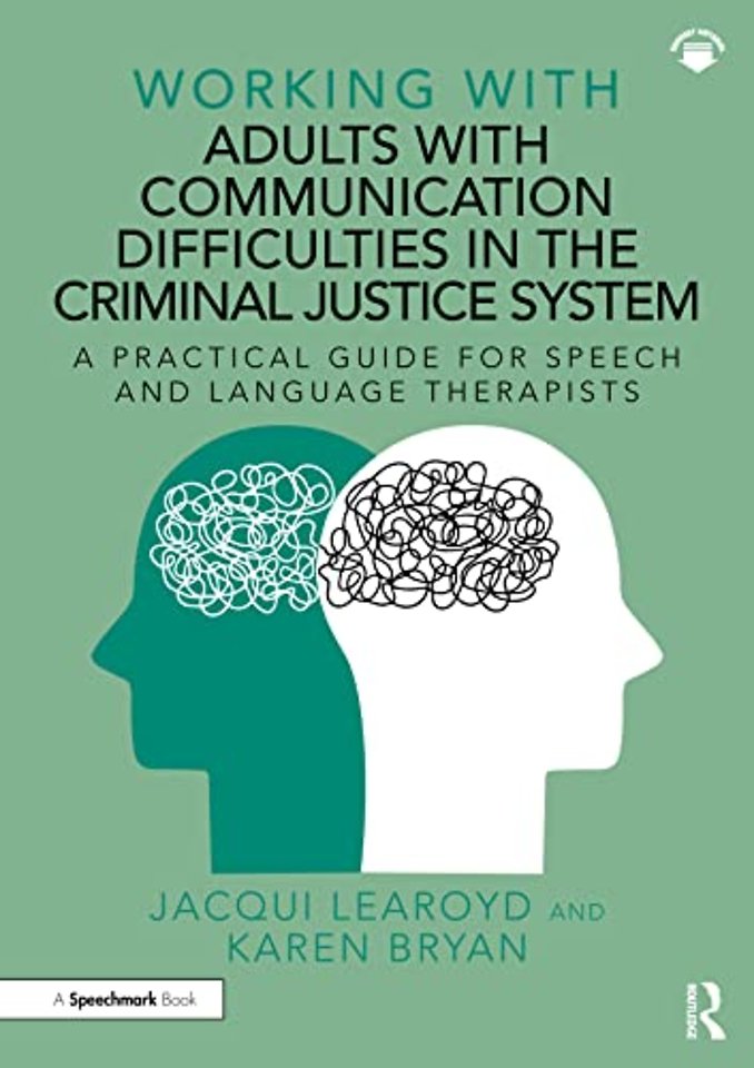 Working With Adults with Communication Difficulties in the Criminal Justice System