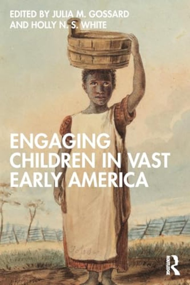 Engaging Children in Vast Early America