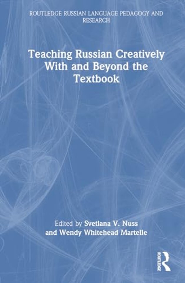 Teaching Russian Creatively With and Beyond the Textbook