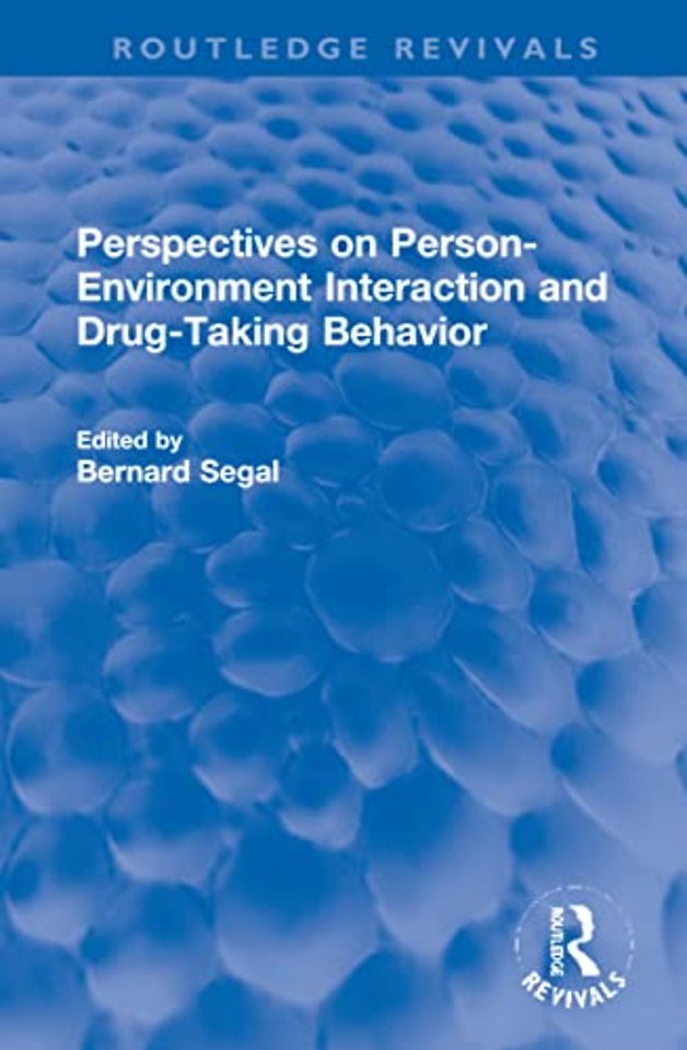 Perspectives on Person-Environment Interaction and Drug-Taking Behavior